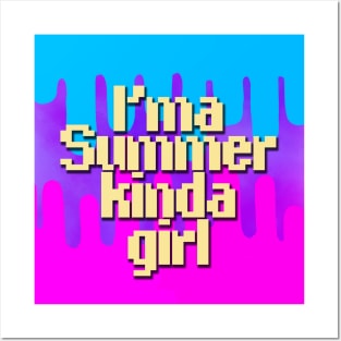 I'm a Summer kinda Girl! Posters and Art